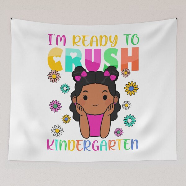 Item preview, I'm Ready to Crush Kindergarten Melanin designed and sold by Ala Muk.