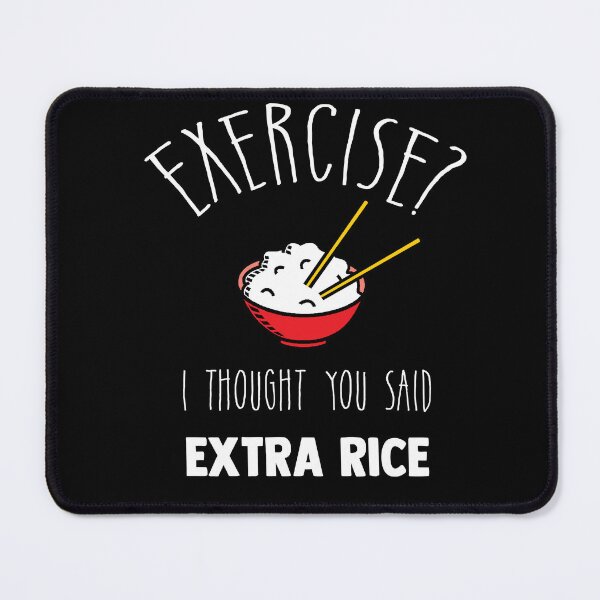 Item preview, Exercise? I Thought You Said Extra Rice - Asian Food Lover designed and sold by Raiko-art.