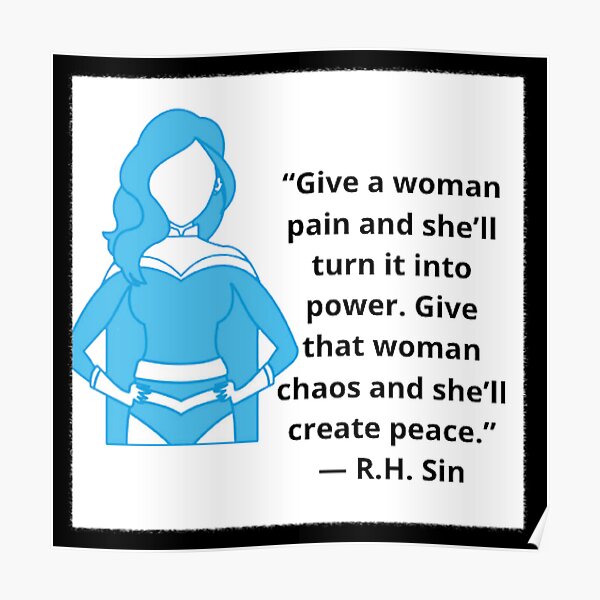 give-a-woman-pain-and-she-ll-turn-it-into-power-give-a-woman-chaos