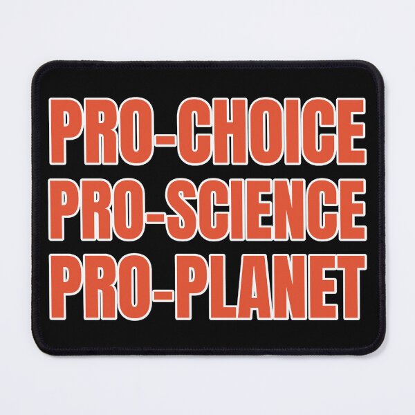 Item preview,  Pro Choice Pro Science Pro- planet designed and sold by BronikowskiART.