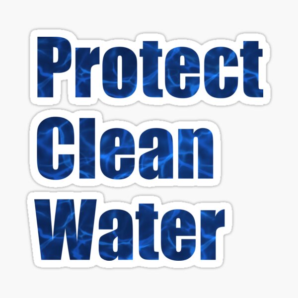 Item preview, Protect Clean Water  designed and sold by BookwormSticker.