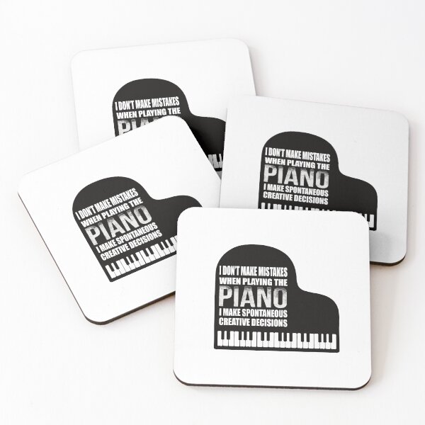 Item preview,  I DONT MAKE MISTAKES WHEN PLAYING THE PIANO I MAKE SPONTANEOUS CREATIVE DECISIONS designed and sold by SAFREN.