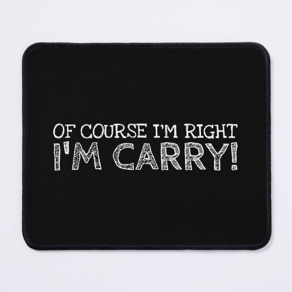 Item preview, Of Course I’m Right I’m Carry Funny Personalized Name designed and sold by MariosNydras.