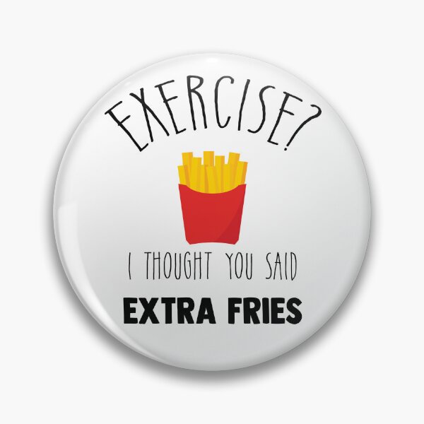 Item preview, Exercise? I Thought You Said Extra Fries - Fast Food & Gym Lover designed and sold by Raiko-art.