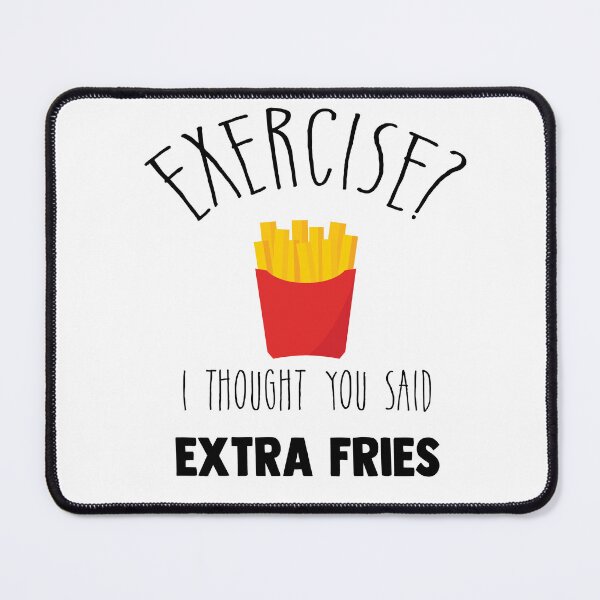Item preview, Exercise? I Thought You Said Extra Fries - Fast Food & Gym Lover designed and sold by Raiko-art.