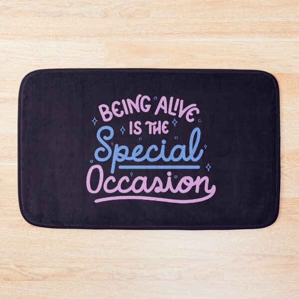 Item preview, Being Alive Is The Special Occasion by Tobe Fonseca designed and sold by Tobe Fonseca®.