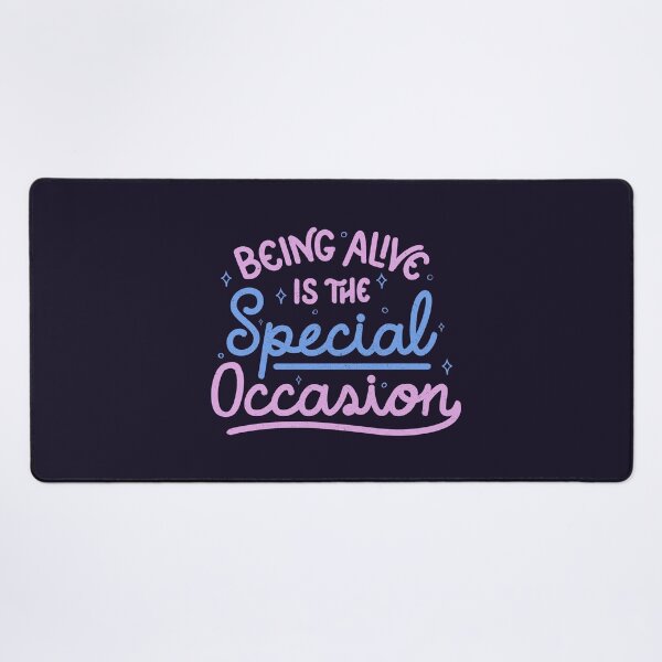 Item preview, Being Alive Is The Special Occasion by Tobe Fonseca designed and sold by Tobe Fonseca®.