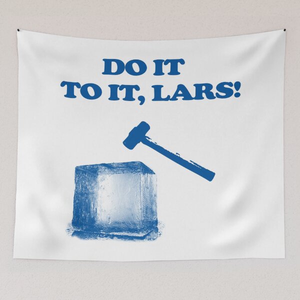 Item preview, Do It To It, Lars! designed and sold by JScotty4Reel.