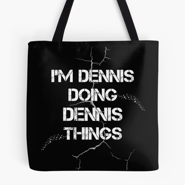 Item preview, I'm Dennis Doing Dennis Things designed and sold by rachidhaz.