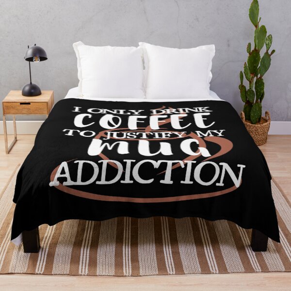 Item preview, I Only Drink Coffee To Justify My Mug Addiction Caffeine Lovers Funny designed and sold by DPlumDesign.