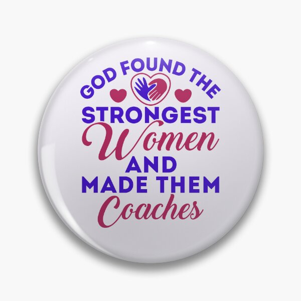 Item preview, God Found the Strongest Women and Made Them Coaches designed and sold by jaygo.