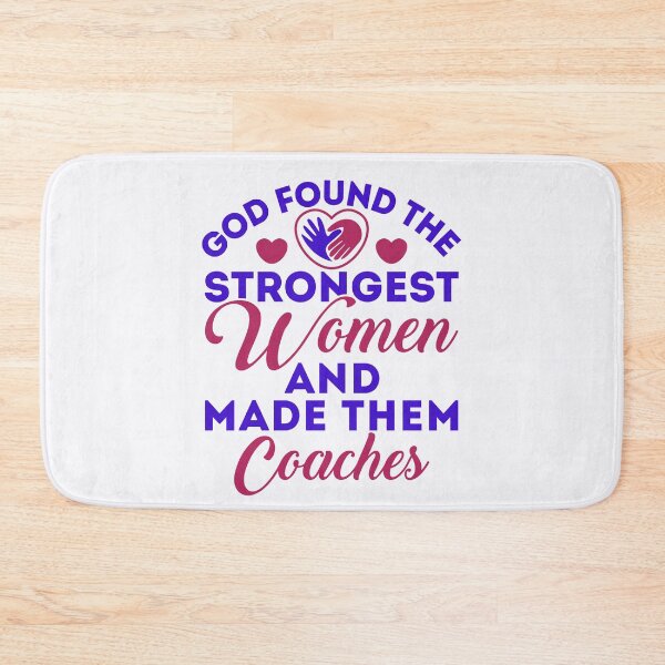 Item preview, God Found the Strongest Women and Made Them Coaches designed and sold by jaygo.