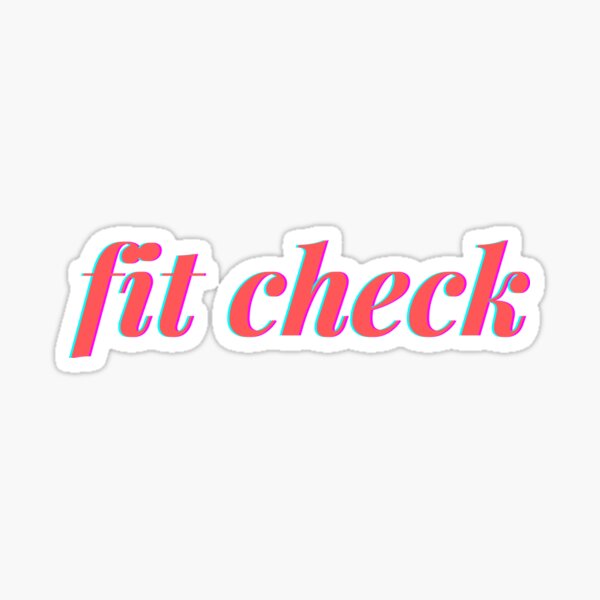 "fit check" Sticker for Sale by 47NRTH Redbubble