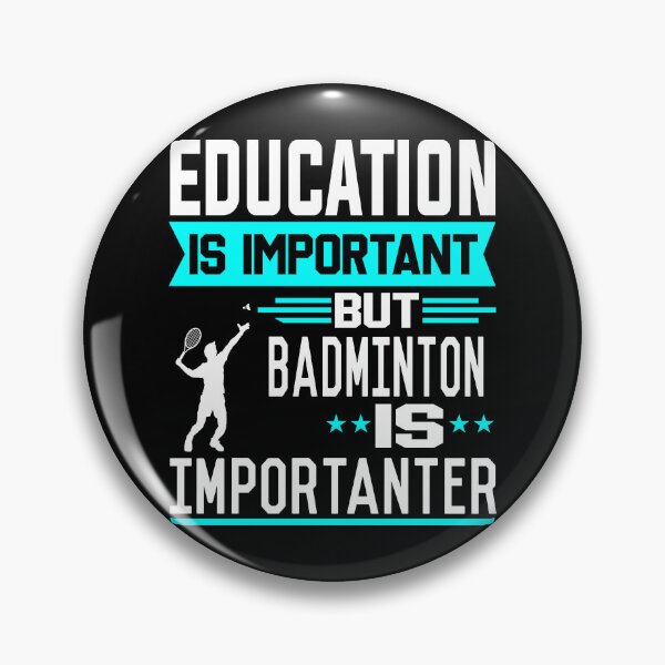 Item preview, Education is important but Badminton is Importanter designed and sold by printhappy4you.