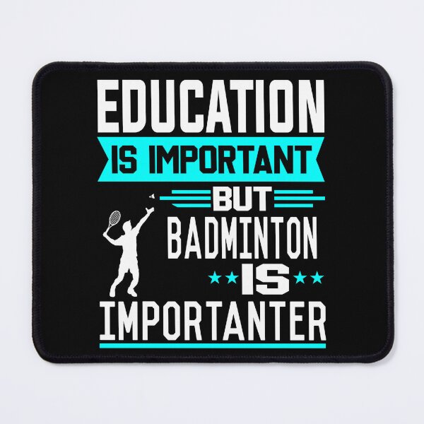 Item preview, Education is important but Badminton is Importanter designed and sold by printhappy4you.