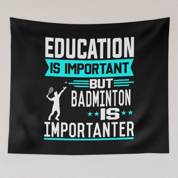 Item preview, Education is important but Badminton is Importanter designed and sold by printhappy4you.