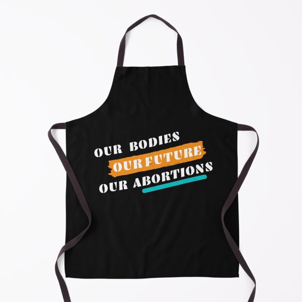 Item preview, Our Bodies Our Futures Our Abortions designed and sold by Rainbow Designs.