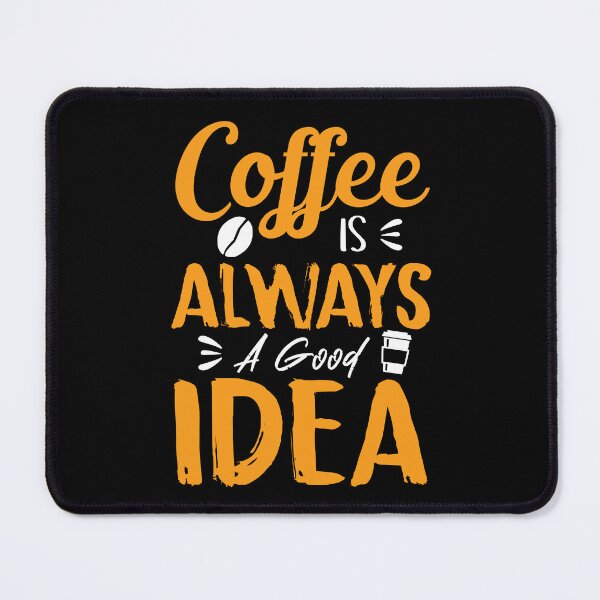 Item preview, Coffee always a good idea designed and sold by stryderdk.