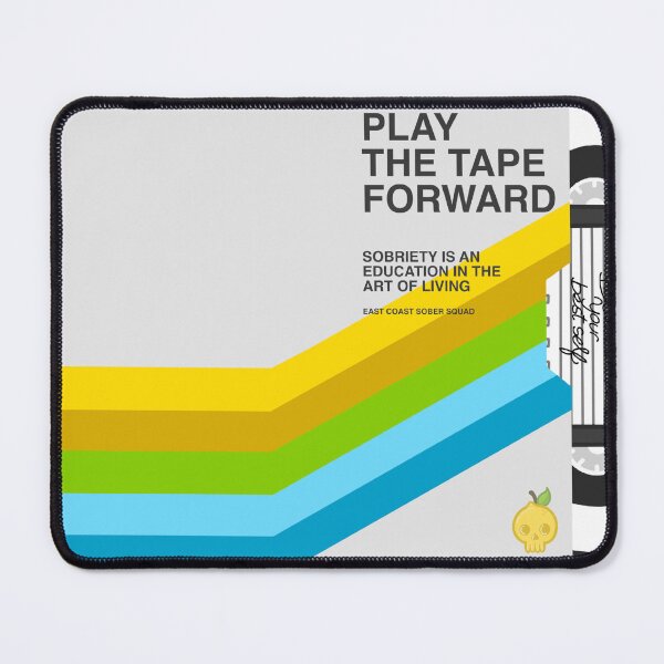 Item preview, PLAY THE TAPE FORWARD designed and sold by ECSoberSquad.