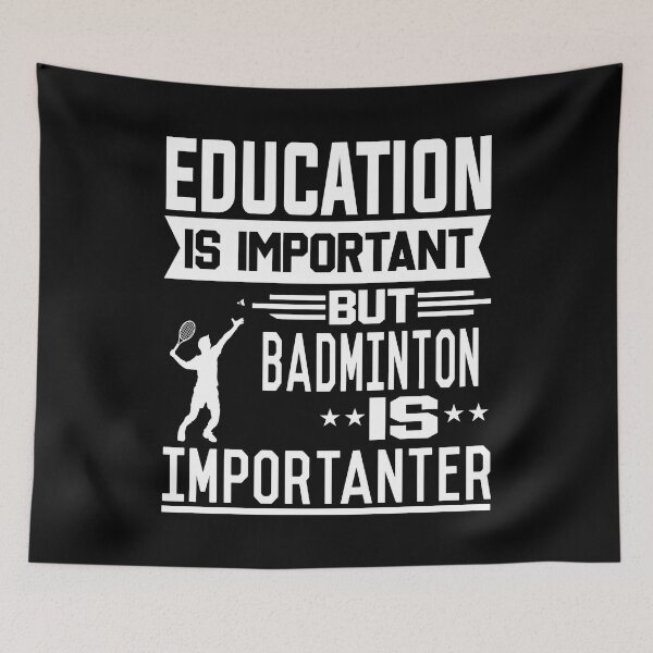 Item preview, Education is important but Badminton is Importanter designed and sold by printhappy4you.
