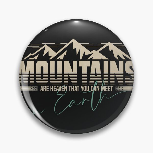 Item preview, Mountains are heaven that you can meet on Earth. - Funny Quote designed and sold by VichallanStudio.