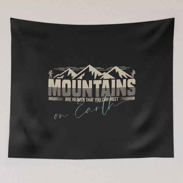 Item preview, Mountains are heaven that you can meet on Earth. - Funny Quote designed and sold by VichallanStudio.