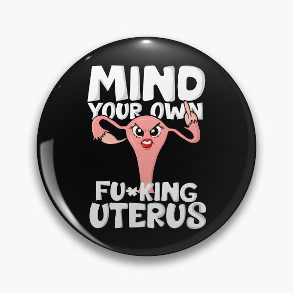 Item preview, Pro Choice Mind Your Own Fing Uterus Women's Reproductive and Abortion Rights designed and sold by JessieJune.