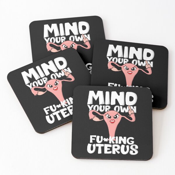 Item preview, Pro Choice Mind Your Own Fing Uterus Women's Reproductive and Abortion Rights designed and sold by JessieJune.