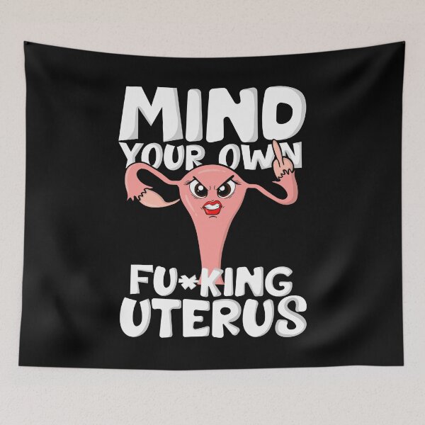 Item preview, Pro Choice Mind Your Own Fing Uterus Women's Reproductive and Abortion Rights designed and sold by JessieJune.