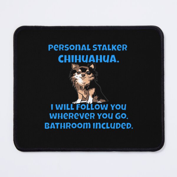 Item preview, Long Hair Chihuahua Gifts Personal Stalker Chihuahua designed and sold by fantasticdesign.