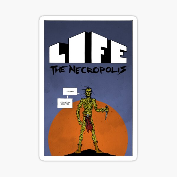 Life The Necropolis: Eternity Sticker