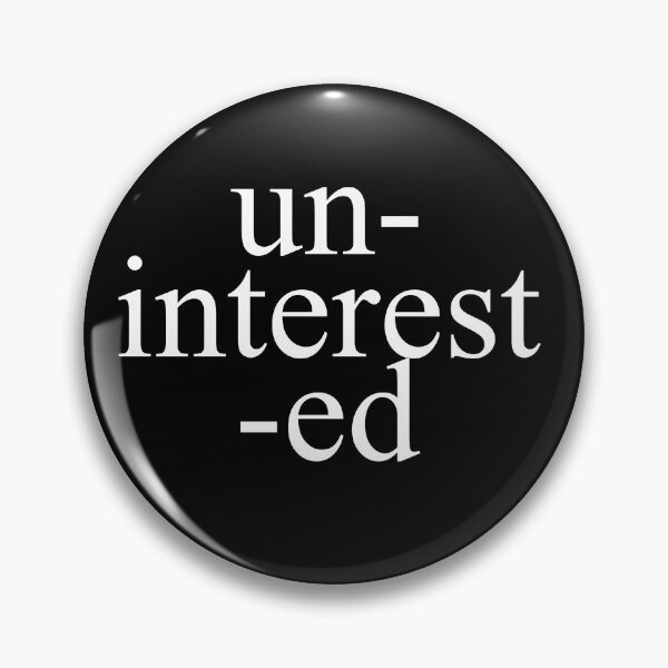 Item preview, uninterested 2 designed and sold by BariParsche.