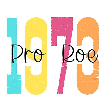 Artwork thumbnail, Pro Roe Pro Reproductive Rights by magicalbee76
