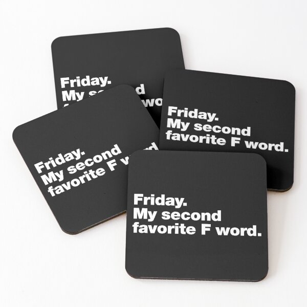 Item preview, Funny sarcasm quotes (8) ; Friday. My second favorite f word. designed and sold by quoteshow.