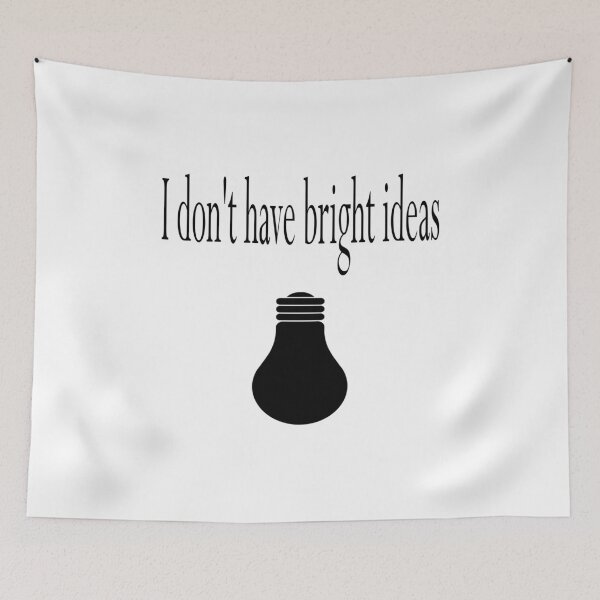 Item preview, No Bright Ideas designed and sold by BeeJayBee.