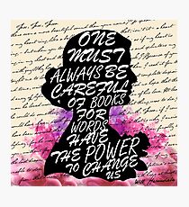 Words have the power to change us Photographic Print