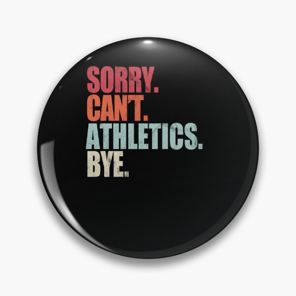 Item preview, Funny Athletics Sorry Can't Athletics Bye Athletics designed and sold by boxoflyrics.