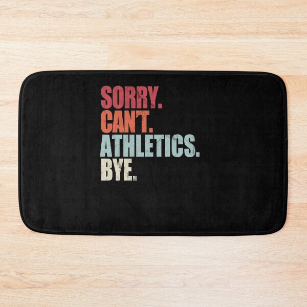 Item preview, Funny Athletics Sorry Can't Athletics Bye Athletics designed and sold by boxoflyrics.