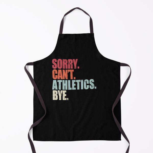 Item preview, Funny Athletics Sorry Can't Athletics Bye Athletics designed and sold by boxoflyrics.
