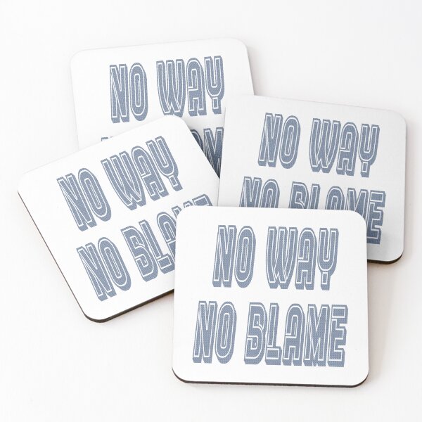 Item preview, No way. No blame. designed and sold by IVEKDESIGN.