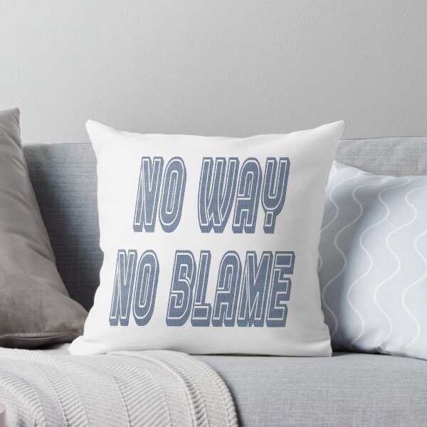 Item preview, No way. No blame. designed and sold by IVEKDESIGN.