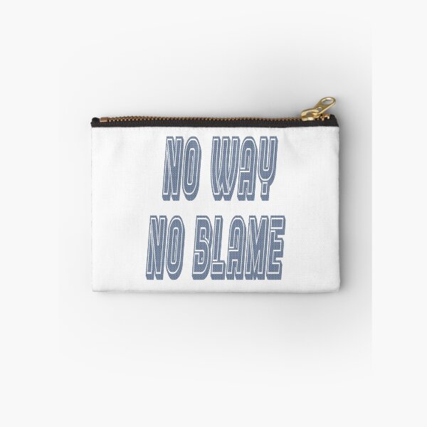 Item preview, No way. No blame. designed and sold by IVEKDESIGN.