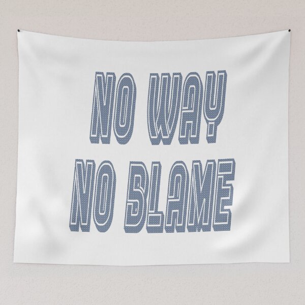 Item preview, No way. No blame. designed and sold by IVEKDESIGN.