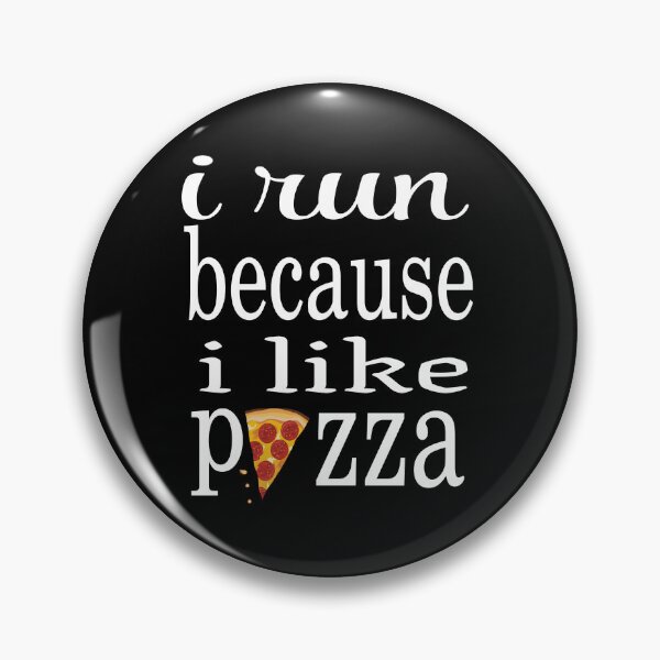 Item preview, I RUN BECAUSE I LIKE PIZZA designed and sold by leicha.