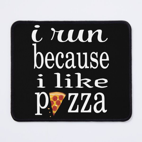 Item preview, I RUN BECAUSE I LIKE PIZZA designed and sold by leicha.