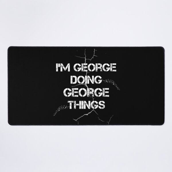 Item preview, I'm George Doing George Things designed and sold by rachidhaz.