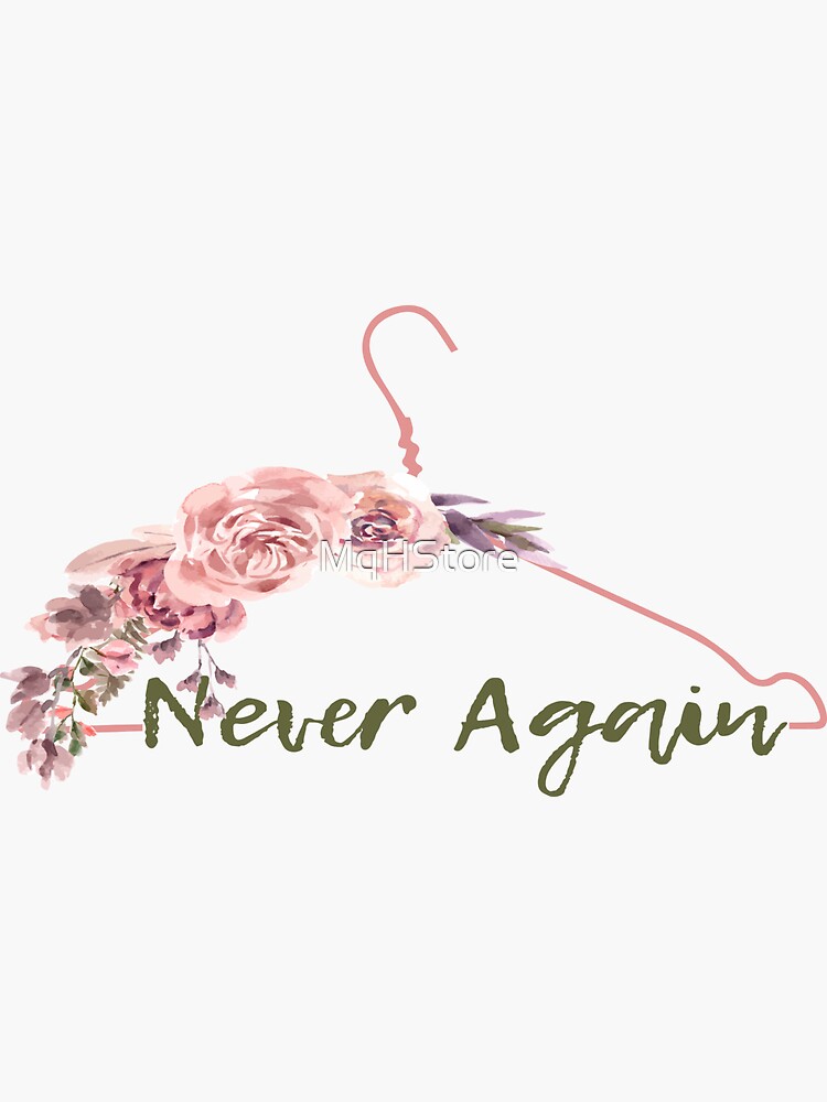 "Never Again Coat Hanger" Sticker for Sale by MqHStore Redbubble