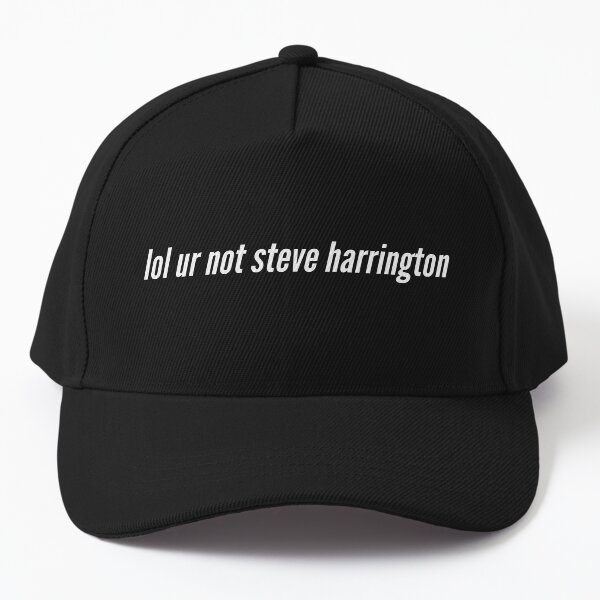 Item preview, lol ur not steve harrington designed and sold by geedesignsstuff.