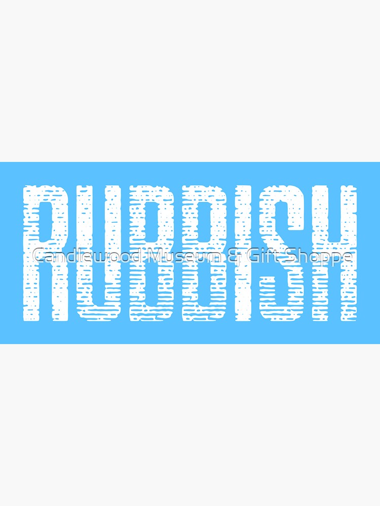""Rubbish" Mean Girls Parady Design" Sticker for Sale by 313MuseumGifts