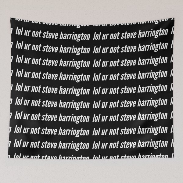 Item preview, lol ur not steve harrington designed and sold by geedesignsstuff.